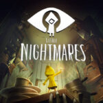 LITTLE NIGHTMARES I & II