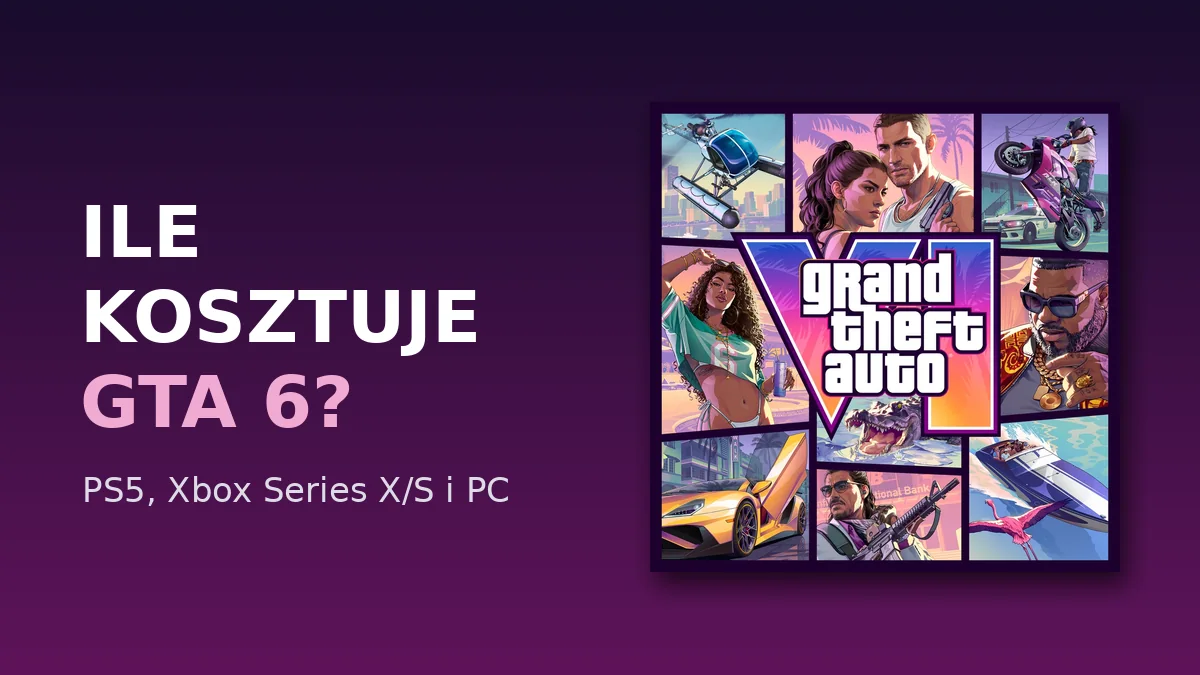 Ile kosztuje GTA 6 cena na PS5, Xbox Series X/S i PC